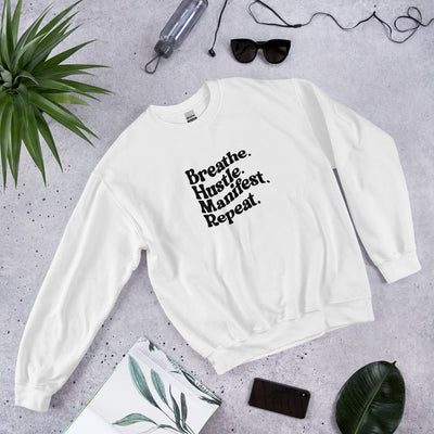 Breathe Hustle Manifest Repeat Unisex Sweatshirt